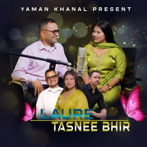 Yaman Khanal - Laure Tasnee Bhir (feat. Sima Nepali)