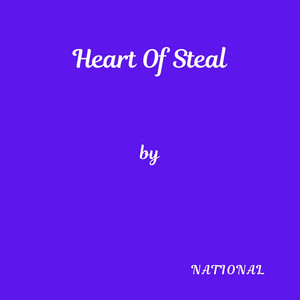 Heart Of Steal by National