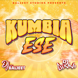 Dj Baljeet - Kumbia Ese (feat. DJ Binno)