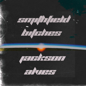 SMITHFIELD BITCHES by Jackson Alves