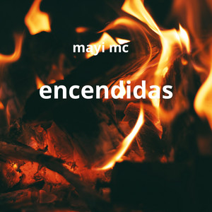encendidas by mayi mc
