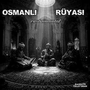 OSMANLI RÜYASI by TÜLAY ORAN