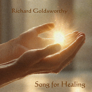 Song for Healing by Richard Goldsworthy