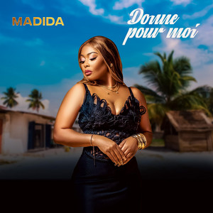 Madida - Donne Pour Moi