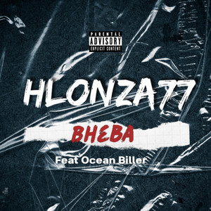 Hlonza77 - Bheba (feat. Ocean Biller)