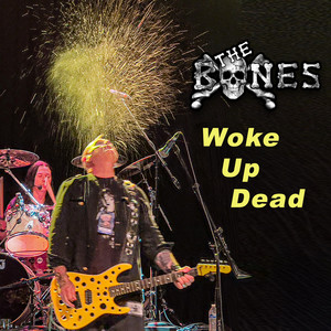 Woke Up Dead by The Bones