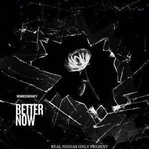 Better Now