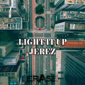 Light It Up by Jerez