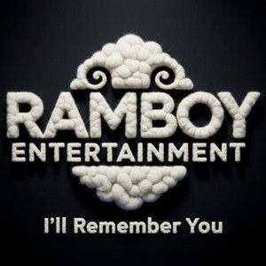 I'll Remember You by RAMBOY