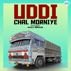 Uddi Chal Morniye by Raj Brar