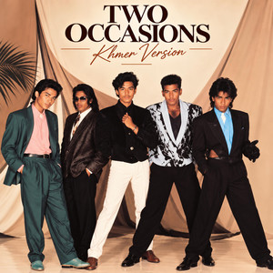 Two Occasions - Khmer version by DJ Sokin