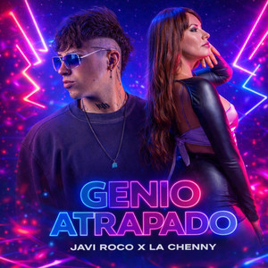 Javi Roco & La Chenny - Genio Atrapado