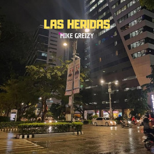 Las Heridas by Mike Greizy