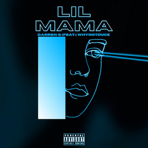 Lil Mama by Darren G., Why Not Duce