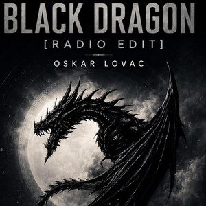 Black Dragon - Radio Edit by Oskar Lovac