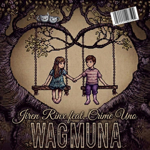 Wag Muna by Jiren Rinx, Crime Uno