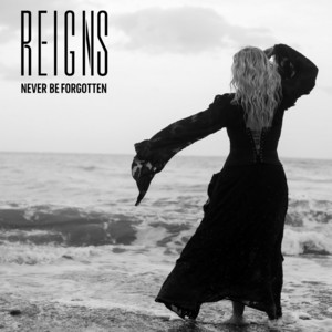 Never Be Forgotten by Reigns