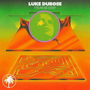 Luke DuBose — Freak Me Baby (2026)