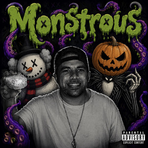 Monstrous by Benny Holiday, Snowgoons, Chubeats
