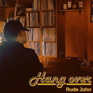 Hangover by Rude John