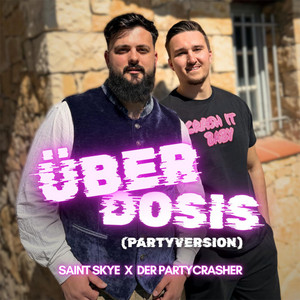 Saint Skye & Der Partycrasher - Überdosis (Partyversion)