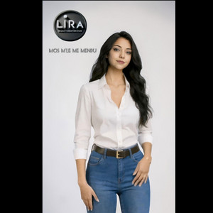 Lira - Mos M’le Me Mendu – Lira