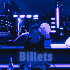 BILLETS by Miruaki