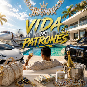 Vida De Patrones by JhayMax