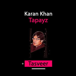 Karan Khan - Tapayz (Tasveer)