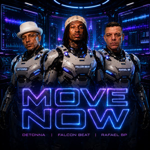 Move Now by DJ Detonna, Falcon Beat, Dj Rafael BP