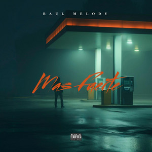 Mas Fuerte by Raul Melody