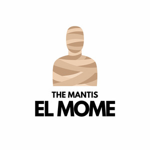El Mome by The Mantis