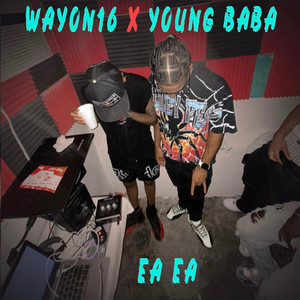 EA EA by Wayon16, Young Baba