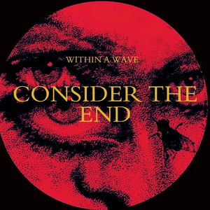 Consider The End