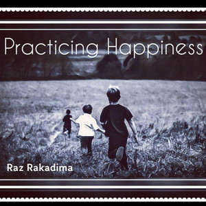 Practicing Happiness