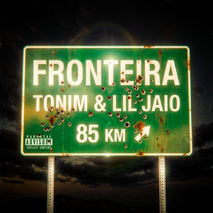 Fronteira by Tonim, Lil Jaio