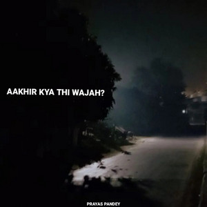 Aakhir Kya Thi Wajah?