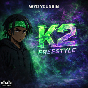K2 Freestyle by Wyo Youngin