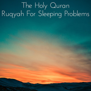The Holy Quran - Ruqyah for Sleeping Problems
