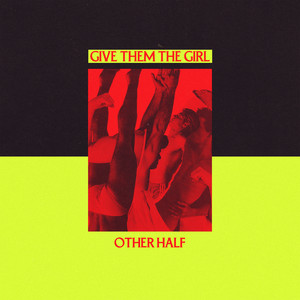 Give Them The Girl by Other Half