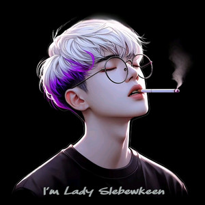 PLAY 21 & KUNTO id - I'm Lady Slebewkeen