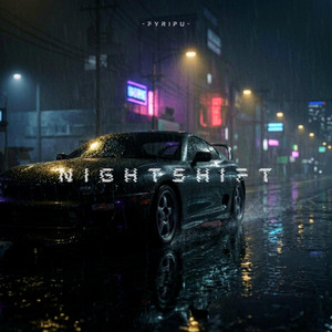 NIGHTSHIFT by Fyripu