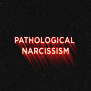 Pathological Narcissism - Radio Edit by NAUJ MEJ
