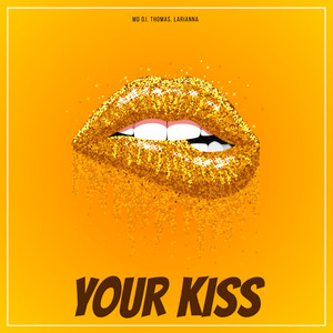 MD Dj & Thomas L. - Your Kiss (feat. Larianna) [Extended Mix]