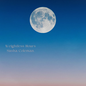Weightless Hours by Sasha Coleman