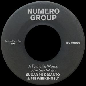 Sugar Pie DeSanto — A Few Little Words b/w Say When (2026)