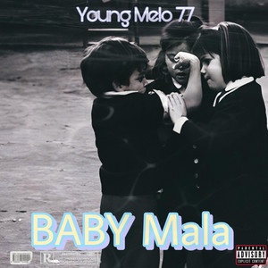 Baby Mala by Young Melo 77
