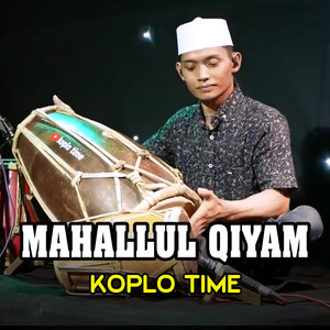 Koplo Time - MAHLLUL QIYAM (Koplo)