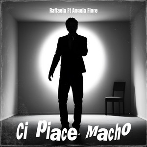 Ci piace Macho (feat. Angela Fiore)
