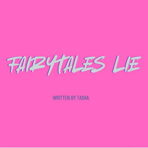 Fairytales Lie by Lovefromtashaxo